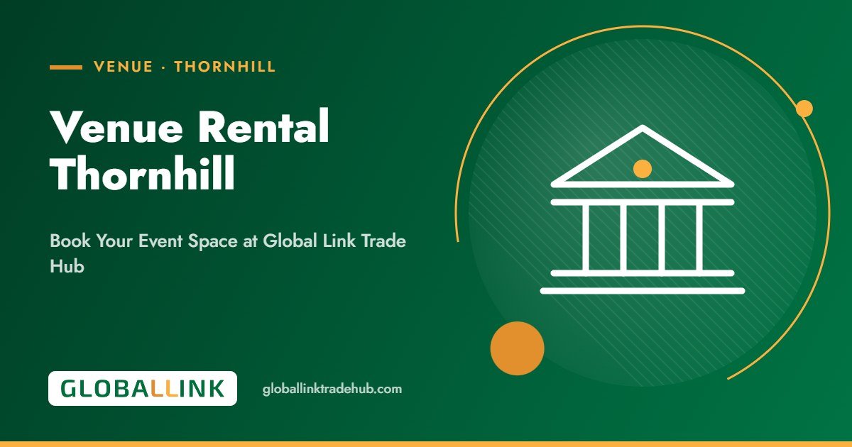 Venue Rental Thornhill | Book Your Event Space at Global Link Trade Hub