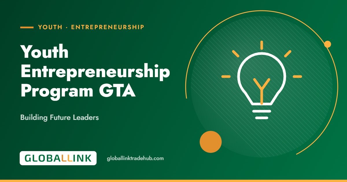 Youth Entrepreneurship Program GTA: Building Future Leaders